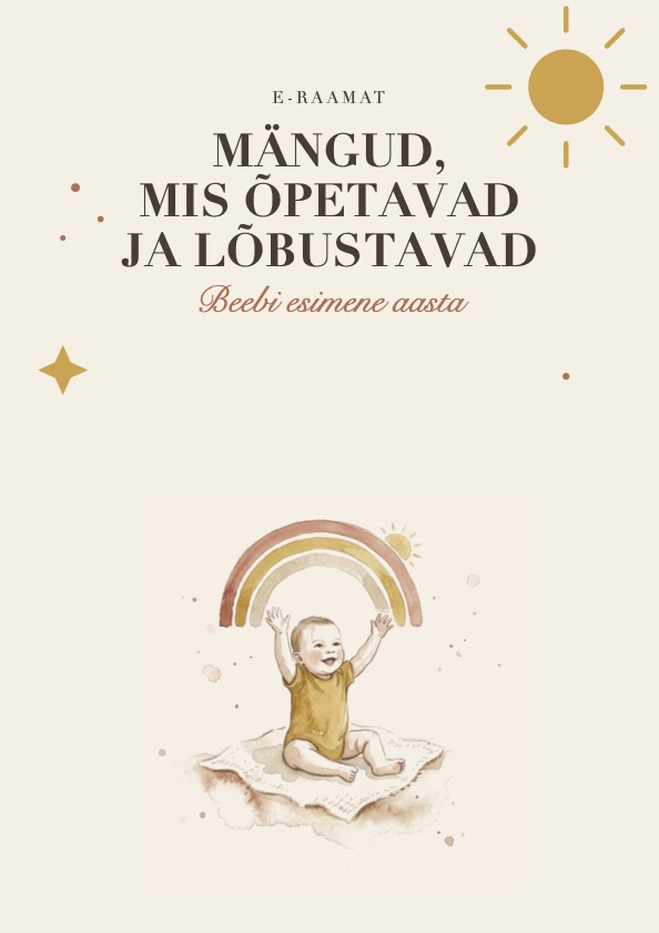 Mängud, mis õpetavad ja lõbustavad: Beebi esimene aasta